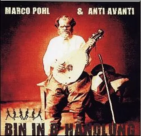 Bild: MARCO POHL & ANTI AVANTI starten mit ihrer aktuellen CD "BIN IN B-HANDLUNG" voll durch