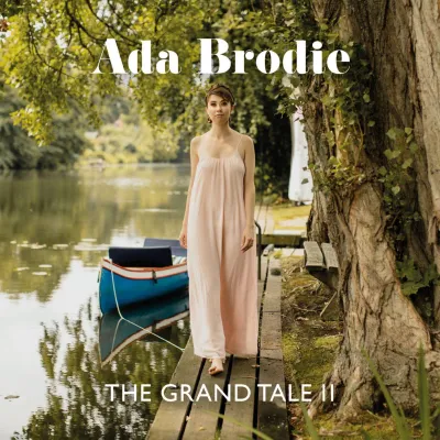Bild: Die jüngere Schwester mit großer Klasse! Ada Brodies CD "The Grand Tale II" am 21.02.2020 im Handel