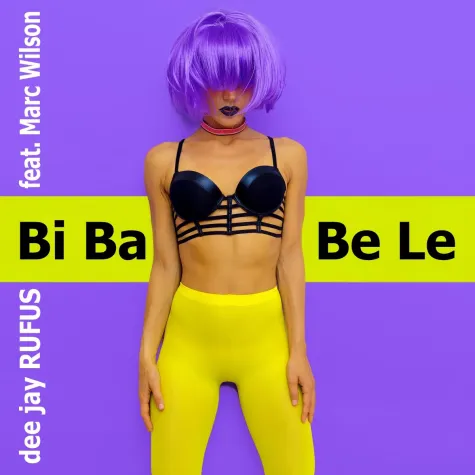 Bild: Bi ba be le - der neue Discosound von dee jay Rufus feat Mark Wilson 