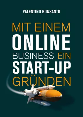 Bild: "Mit einem online Business ein Start-up gründen", ein muss für jeden Gründer!!!