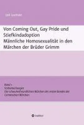 Bild: Von Coming Out, Gay Pride und Stiefkindadoption - Homosexualität in den Märchen der Brüder Grimm