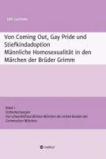 Bild: Von Coming Out, Gay Pride und Stiefkindadoption - Homosexualität in den Märchen der Brüder Grimm