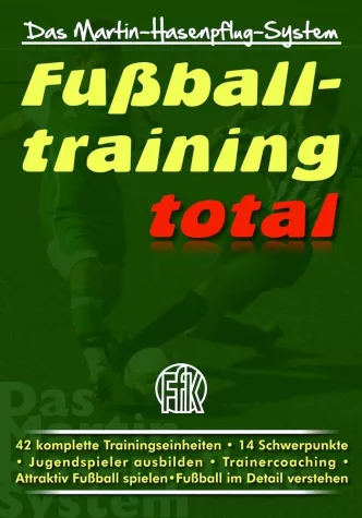 Buch-Neuveröffentlichung: Fußballtraining total - Das Martin-Hasenpflug-System Bild: Buch-Neuveröffentlichung: Fußballtraining total - Das Martin-Hasenpflug-System