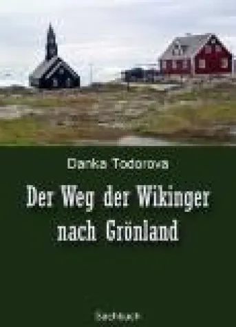Bild: Der Weg der Wikinger nach Grönland - Danka Todorova