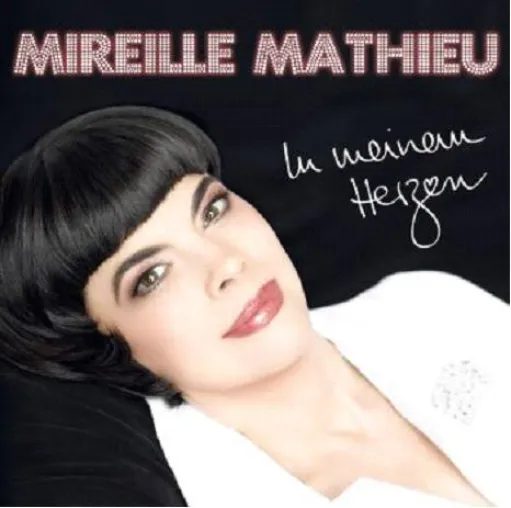 MIREILLE MATHIEU – In meinem Herzen Bild: MIREILLE MATHIEU – In meinem Herzen