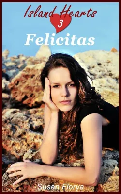 Bild: Neuerscheinung in der Island Hearts Kurzromanreihe: Island Hearts 3 – Felicitas – von Susan Florya