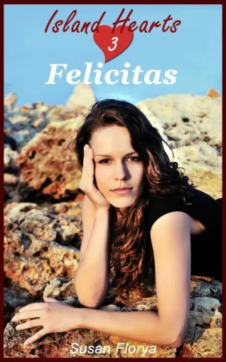Bild: Neuerscheinung in der Island Hearts Kurzromanreihe: Island Hearts 3 – Felicitas – von Susan Florya