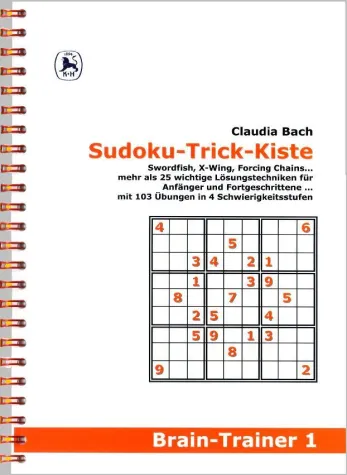 Bild: (K)eine Geheimwissenschaft! Was sie schon immer über Sudokus wissen wollten. C. Bach: Sudoku-Trick-Kiste