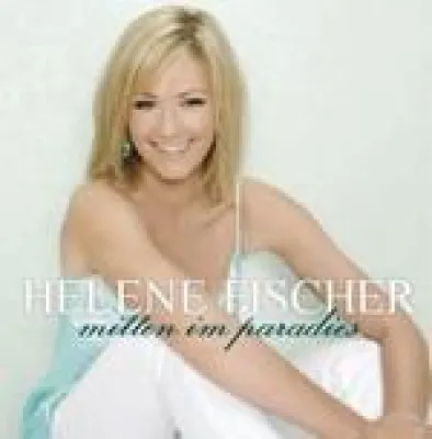 Bild: Helene Fischer - Mitten im Paradies
