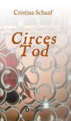 Bild: Circes Tod - romanhafte Biografie über das Eintreten des Herbstes des Lebens