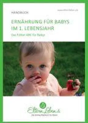 Bild: Ernährung für Babys im 1. Lebensjahr - Das Fütter-ABC für Babys