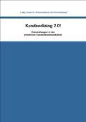 Bild: Neue Studie: „Kundendialog 2.0! Entwicklungen in der modernen Kundenkommunikation“