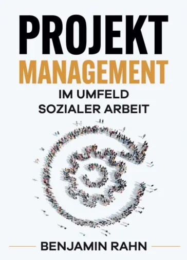 Bild: Projektmanagement - Im Umfeld sozialer Arbeit - Professionelles Fachbuch