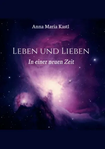 Bild: Leben und Lieben in einer neuen Zeit - Ein Ratgeber der besonderen Art