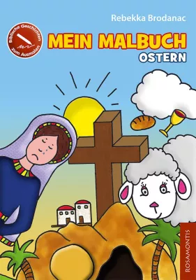 Bild: Neuerscheinung Christliches Malbuch zur Ostergeschichte im Rosamontis Verlag