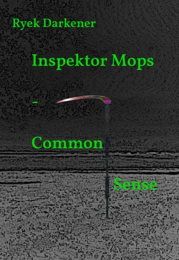 Bild: "Inspektor Mops – Common Sense". Kann Spuren von Ironie und Antagonisten enthalten.