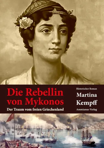Bild: Der Kampf für Freiheit und Liebe. Neuauflage von Martina Kempffs "Die Rebellin von Mykonos" erschienen