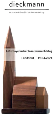 Kanzlei Dieckmann veranstaltet 3. Ostbayerischen Insolvenzrechtstag in Landshut am 19.4.2024 Bild: Kanzlei Dieckmann veranstaltet 3. Ostbayerischen Insolvenzrechtstag in Landshut am 19.4.2024