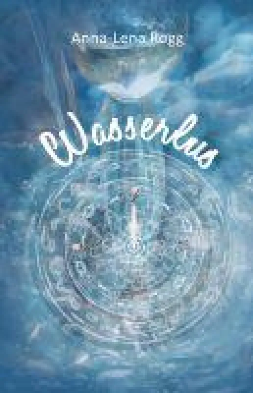 Wasserlus - Anna-Lena Rogg ist eine noch sehr junge Autorin.