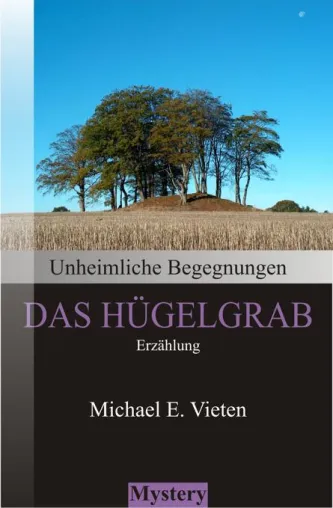 Mystery-Erzählung "Das Hügelgrab" fünf Tage kostenlos Bild: Mystery-Erzählung "Das Hügelgrab" fünf Tage kostenlos