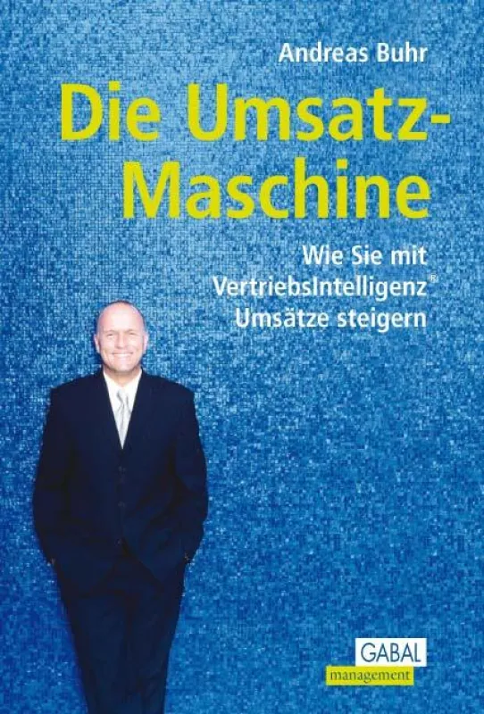 Die Umsatz-Maschine. Wie Sie mit VertriebsIntelligenz® Umsätze steigern.