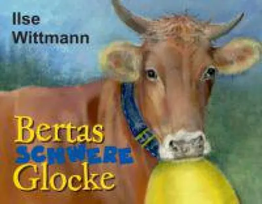 Bild: Bertas schwere Glocke - ein tierisches Abenteuer für Leseanfänger
