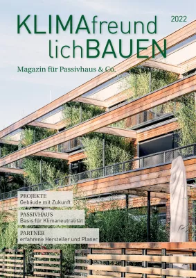 „Klimafreundlich Bauen 2022“ - Magazin für Passivhaus & Co. Bild: „Klimafreundlich Bauen 2022“ - Magazin für Passivhaus & Co.