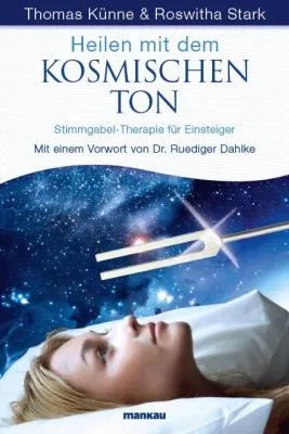 Bild: Im Einklang mit dem Universum: Zwei neue Bücher zu Theorie und Praxis der Stimmgabel-Therapie