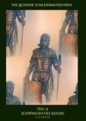 Bild: Die Legende vom Hermunduren - Teil 13 der spannenden, historischen Buchreihe