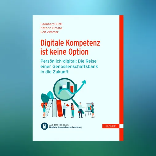 Neues eBuch: „Digitale Kompetenz ist keine Option. Die Reise einer Genossenschaftsbank in die Zukunft“ Bild: Neues eBuch: „Digitale Kompetenz ist keine Option. Die Reise einer Genossenschaftsbank in die Zukunft“