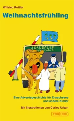 Weihnachtsfrühling - Eine Adventsgeschichte für Erwachsene und andere Kinder Bild: Weihnachtsfrühling - Eine Adventsgeschichte für Erwachsene und andere Kinder