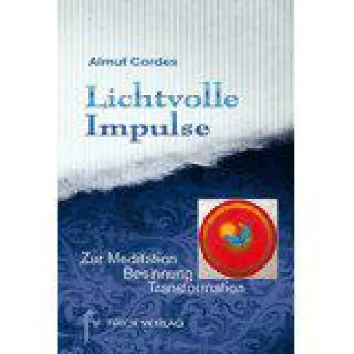 Ein Stern am Bücherhimmel: Almut Cordes: Lichtvolle Impulse. Frick Verlag, 2014 Bild: Ein Stern am Bücherhimmel: Almut Cordes: Lichtvolle Impulse. Frick Verlag, 2014