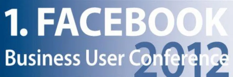 Bild: 1. Facebook Business User Conference - DER COUNTDOWN LÄUFT