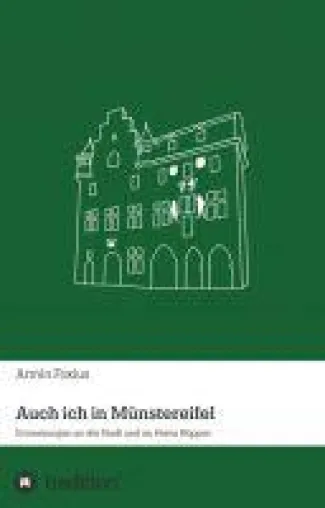 Bild: Auch ich in Münstereifel - Erinnerungen an eine interessante Schulzeit und eine besonderen Freundschaft