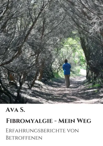 Fibromyalgie - Mein Weg - Erfahrungsberichte von Betroffenen Bild: Fibromyalgie - Mein Weg - Erfahrungsberichte von Betroffenen