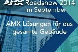 AMX Roadshow im September - Praxisnaher Einsatz von AMX-Technik Bild: AMX Roadshow im September - Praxisnaher Einsatz von AMX-Technik