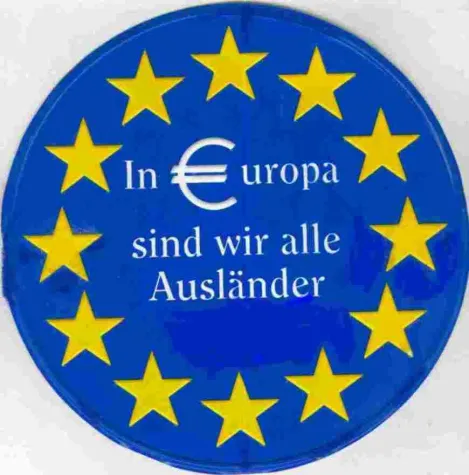 In Europa sind wir alle Ausländer Bild: In Europa sind wir alle Ausländer