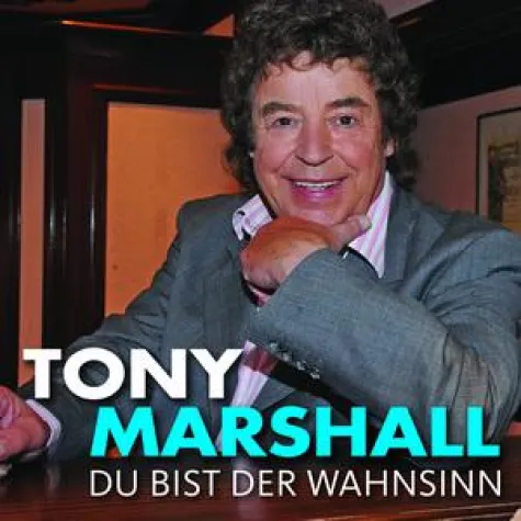 Bild: Tony Marshall – Du bist der Wahnsinn