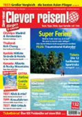 Clever reisen! 1/07 ab sofort am Kiosk! Extra: "Airline-Guide" Bild: Clever reisen! 1/07 ab sofort am Kiosk! Extra: "Airline-Guide"
