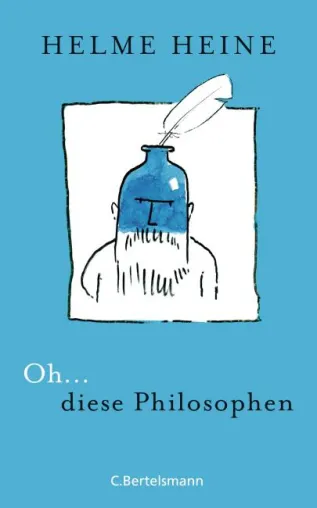 Rezension : "Oh… diese Philosophen" - Helme Heine Bild: Rezension : "Oh… diese Philosophen" - Helme Heine