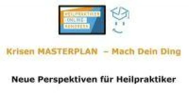 Bild: Neue Perspektiven für Heilpraktiker - Krisen Masterplan - Mach Dein Ding
