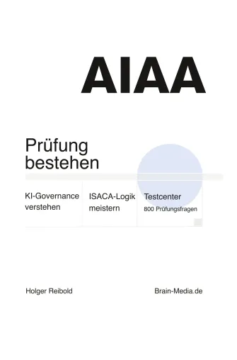 KI-Systeme prüfbar machen: Neues Fachbuch bereitet auf die ISACA-Zertifizierung AAIA vor Bild: KI-Systeme prüfbar machen: Neues Fachbuch bereitet auf die ISACA-Zertifizierung AAIA vor