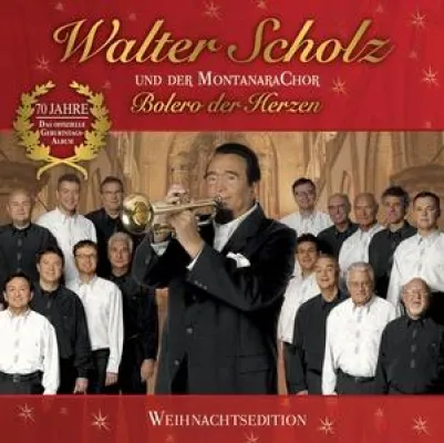 Bild: Walter Scholz und der MontanaraChor - Bolero der Herzen - Weihnachtsedition