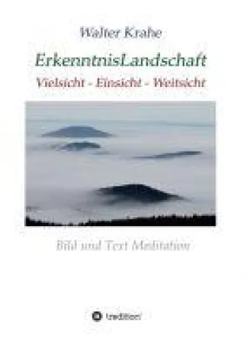 Bild: ErkenntnisLandschaft - Inspirierende Bild- und Text-Meditation