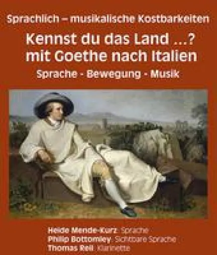 Bild: Kennst Du das Land, wo die Zitronen blühen? Mit Goethe nach Italien. Sprachkünstlerischer Abend mit Musik