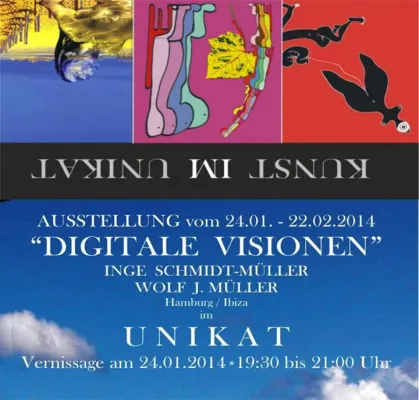 Bild: Digitale Visionen im UNIKAT in Hamburg- Rahlstedt: Einladung zur Finissage am 22.2.2014
