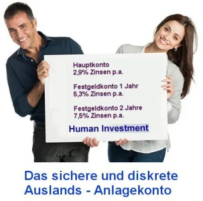 Bild: Human Investment, die seriöse Auslands Geldanlage mit besten Reniten (2,9%-7,5% p.a. Festzins)