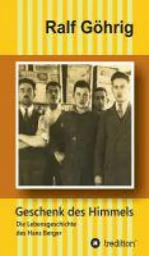 Geschenk des Himmels - historischer Roman stellt die Gesellschaft der Großvätergeneration in den Mittel Bild: Geschenk des Himmels - historischer Roman stellt die Gesellschaft der Großvätergeneration in den Mittel