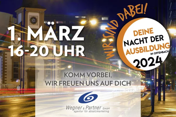 Bild: Wegner & Partner öffnet die Türen in Offenbach und lädt zur „Deine Nacht der Ausbildung“ ein!