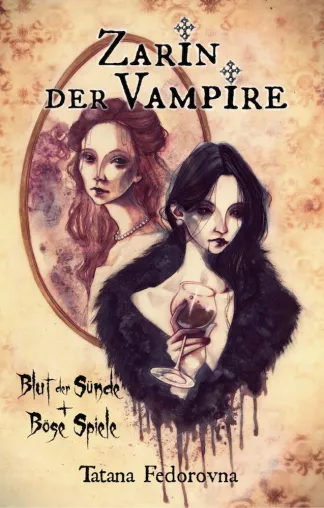 Bild: O, wie köstlich schmeckt böses Blut. Papa verzeih mir (Tatana Fedorovna: Zarin der Vampire)